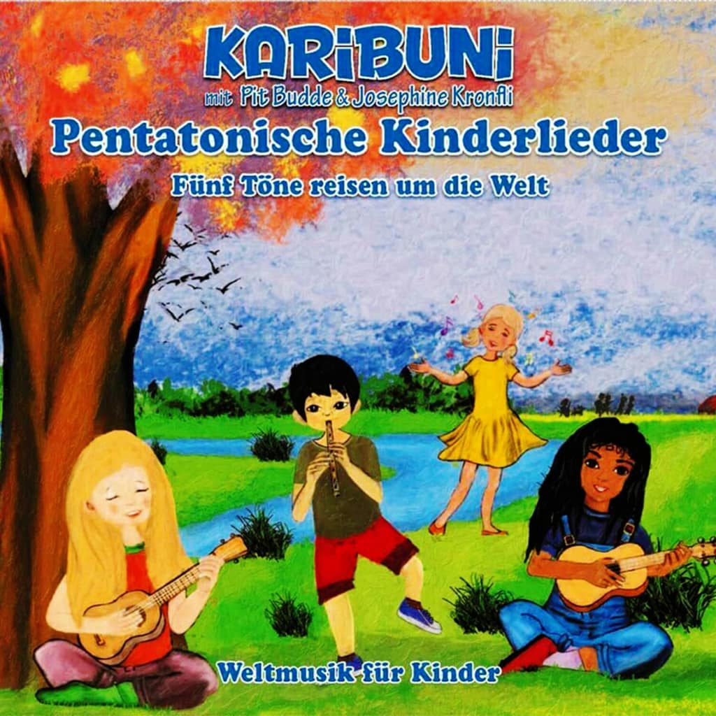Karibuni-Pentatonische Kinderieder Pentatonische-Kinderlieder-Kinderlieder. Fünf Töne reisen um die Welt