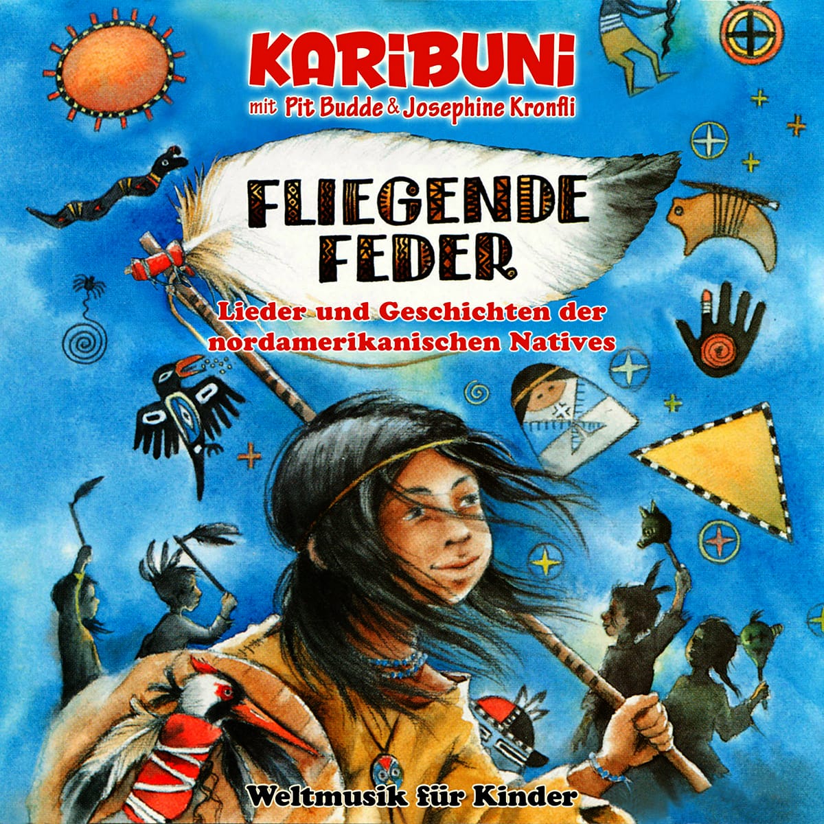 Fliegende Feder. Lieder, Tänze und Geschichten der nordamerikanischen Natives