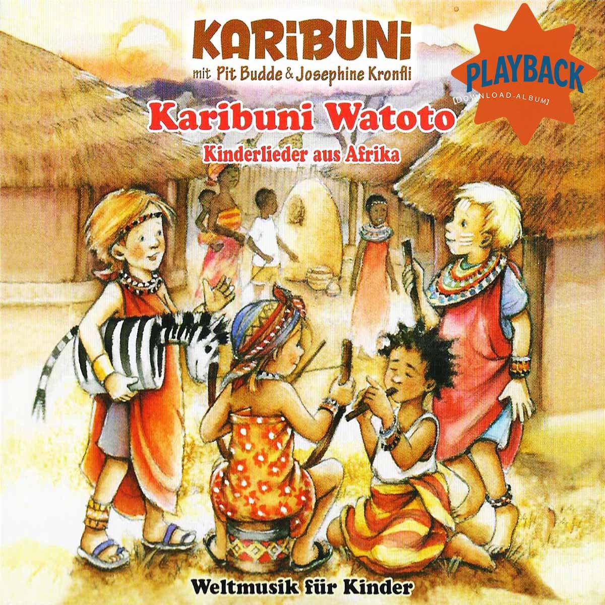 Karibuni-Watoto - Playback . Kinderlieder aus Afrika