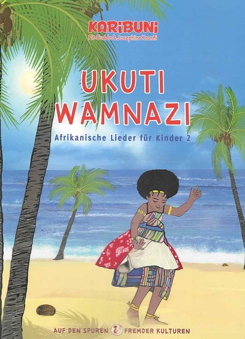 Ukuti Wamnazi- Afrikanische Kinderlieder - Liederheft