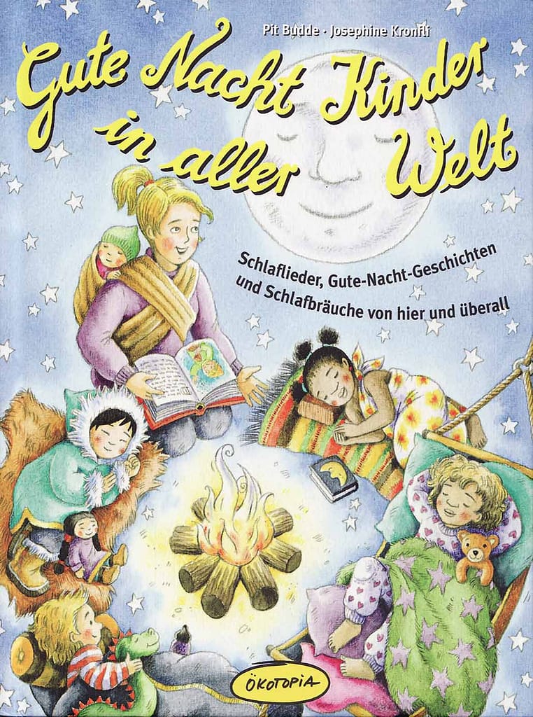Schlaflieder, Gute Nacht- Geschichten und Schlafbräuche aus aller Welt.